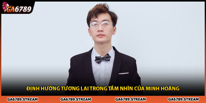 Định hướng tương lai trong tầm nhìn của tác giả Ga6789